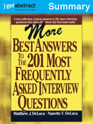 cover image of More Best Answers To the 201 Most Frequently Asked Interview Questions (Summary)